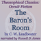 The Baron's Room: Theosophical Classics (Occult Fiction)
