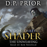 The Unweaving: Shader Series, Book 3