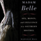 Madam Belle: Sex, Money, and Influence in a Southern Brothel