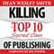Killing the Top Ten Sacred Cows of Publishing: WMG Writer's Guide, Volume 5