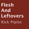 Flesh and Leftovers