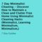 7 Day Minimalist Cleaning: Discover How to Maintain a Clean and Clutter-Free Home Using Minimalist Cleaning Hacks