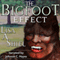 The Bigfoot Effect: Short Stories about the Personal Cost of Believing in a Legend: Book Two in the Human Origins Series