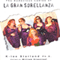 The Audacious Ladies of La Gran Sorellanza