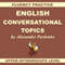 English, Conversational Topics, Upper-Intermediate: English, Fluency Practice, Intermediate Level Book 5