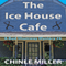 The Ice House Cafe: Bud Shumway Mystery Series, Book 6