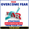 Fear: Overcome Fear: Strategies for Eliminating Fear from Your Life