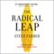 The Radical Leap: A Personal Lesson in Extreme Leadership