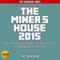 The Miner's House 2015: Top Unofficial Minecraft House Tips & Handbook Exposed ! (The Blokehead Success Series)