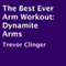 The Best Ever Arm Workout: Dynamite Arms