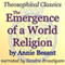The Emergence of a World Religion: Theosophical Classics