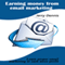 Earning Money from Email Marketing: Learn Proper Email Marketing to Earn More Profit