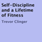 Self-Discipline and a Lifetime of Fitness