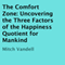 The Comfort Zone: Uncovering the Three Factors of the Happiness Quotient for Mankind