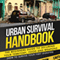 Urban Survival Handbook: The Beginners Guide to Securing Your Territory, Food and Weapons (How to Survive Your First Disaster)