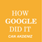 How Google Did It: The Secrets of Google's Massive Success: Best Business Books, Book 24