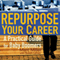 Repurpose Your Career: A Practical Guide for Baby Boomers