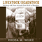 Livestock/Deadstock: Working with Farm Animals From Birth to Slaughter (Animals Culture And Society)