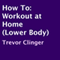 How To: Workout at Home (Lower Body)