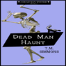 Dead Man Haunt: Dead Man Mysteries, Book 2