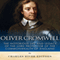 Oliver Cromwell: The Notorious Life and Legacy of the Lord Protector of the Commonwealth of England