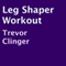 Leg Shaper Workout