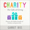Charity: The Gifts of Giving: Discover the Hidden Benefits of Kindness and Generosity