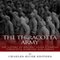 The Terracotta Army: The History of Ancient China's Famous Terracotta Warriors and Horses
