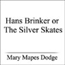 Hans Brinker or The Silver Skates