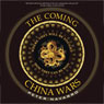 The Coming China Wars: Where They Will Be Fought and How They Can Be Won