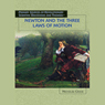 Newton and the Three Laws of Motion: Scientific Discoveries