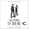 Keeping It Real: Quantum Gravity, Book 1