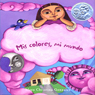 Mi Colores, Mi Mundo