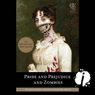 Pride and Prejudice and Zombies: Now with Ultraviolent Zombie Mayhem!
