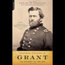 General Ulysses S. Grant: The Soldier and the Man