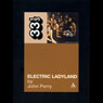 Electric Ladyland, Jimi Hendrix Experience (33 1/3 Series)