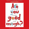 Are You Good Enough?: 15 Ways to Build a Confident Mindset