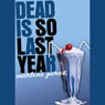 Dead Is So Last Year