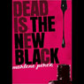 Dead is the New Black