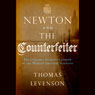 Newton and the Counterfeiter: The Unknown Detective Career of the World's Greatest Scientist