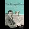 The Strangest Man: The Hidden Life of Paul Dirac, Mystic of the Atom