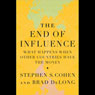 The End of Influence: What Happens When Other Countries Have the Money