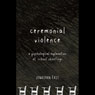 Ceremonial Violence: Understanding Columbine and Other School Rampage Shootings
