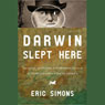 Darwin Slept Here: Discovery, Adventure and Swimming Iguanas in Charles Darwin's South America