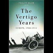 The Vertigo Years: Europe 1900-1914