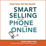 Smart Selling on the Phone and Online: Inside Sales That Gets Results