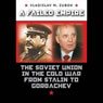A Failed Empire: The Soviet Union in the Cold War from Stalin to Gorbachev
