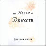 The House of Breath