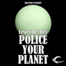 Police Your Planet