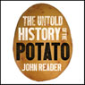 The Untold History of the Potato